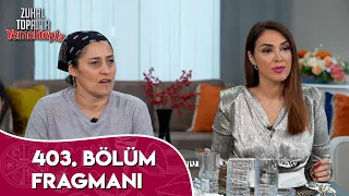 Zuhal Topal'la Yemekteyiz 403. Bölüm Fragmanı