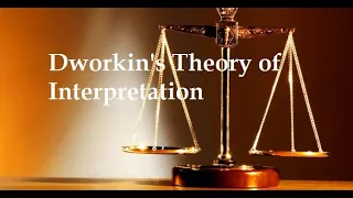 Dworkin's Theory Of Interpretation