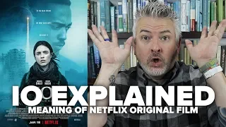 IO (2019) EXPLAINED - The MEANING of the NETFLIX Film