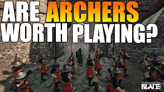 Conquerors Blade - Are Archers Ever WORTH Playing?