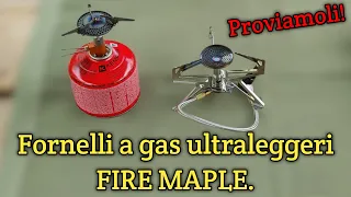 Fornelli a gas FIRE MAPLE ultra leggeri. Test e Impressioni.
