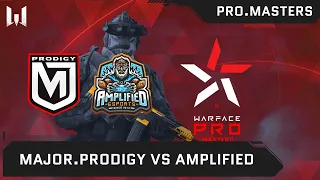 [Matches] Турнир Warface PRO.Masters. Day 9. Major.Prodigy vs Amplified