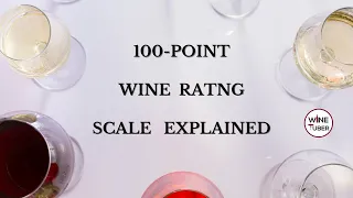 100-point wine rating scale explained. Robert Parker scale. @WineTuber