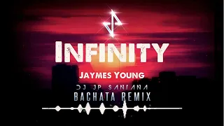 Infinity By Jaymes Young - Bachata Remix