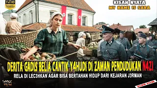 PERJUANGAN SEORANG GADIS B3LIA Y4HUDI DARI KEJARAN N4ZI | Alur My Name Is Sara