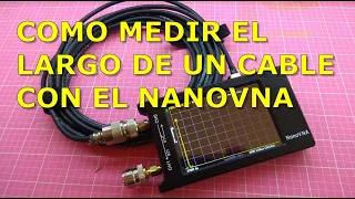 069 - MIDIENDO EL LARGO DE UN COAXIAL CON UN NANOVNA