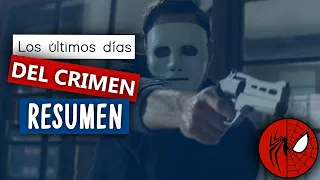 🔷EL MAN QUE COMETIO EL ULTIMO CRIMEN | Los últimos días del CRIMEN🚔 NETFLIX | RESUMEN