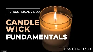 Wick Fundamentals | Candle Making 101