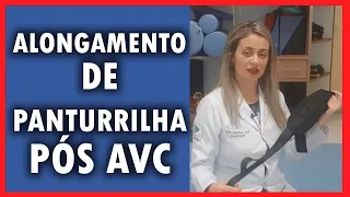 ALONGAMENTO DE PANTURRILHA DEPOS DO AVC - Ludmila Toni