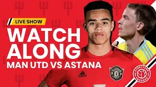 Astana vs Manchester United | Watchalong With Stretford Paddock
