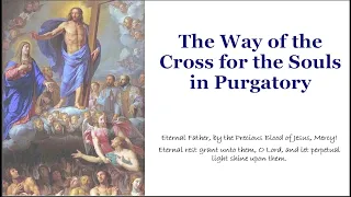 Way of the Cross for the Souls In Purgatory