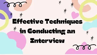 How to Conduct an Interview | Effective Techniques in Conducting an Interview