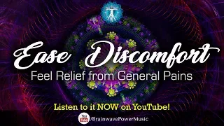 Instant Pain Relief in 5 Minutes! “Ease Discomfort” Relaxing Music for General Aches and Body Pains