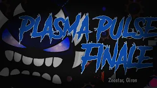 (Super Extreme Demon) Plasma Pulse Finale By Zeostar, Giron 100% / Geometry Dash