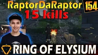 RaptorDaRaptor | 15 kills | ROE (Ring of Elysium) | G154