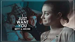 betty & archie | i just want you (+2x09)