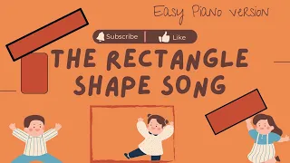 The Rectangle Shape Song - Lyric video - Easy Piano version - Teacher Zia Preschool Music