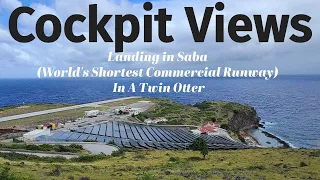 Cockpit Views: Spectacular Winair Twin Otter Landing In Saba