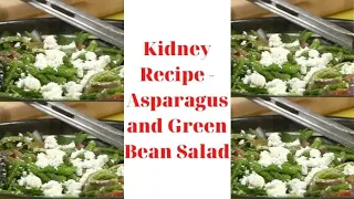 Kidney Recipe – Asparagus and Green Bean Salad | 247nht.com - 247nht