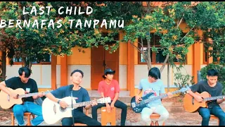 Last Child - Bernafas Tanpamu (Cover Acoustic)