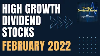 15 Best Dividend Growth Stocks For February 2022