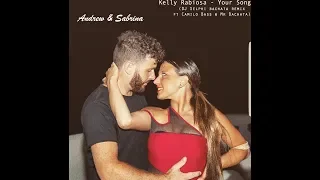 Andrew & Sabrina (Kelly Rabiosa - Your Song) DJ Selphi bachata remix