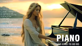 Most Old Beautiful Piano Love Songs 70's 80's 90's - Best Love Songs Playlist💖Endless Romantic Songs