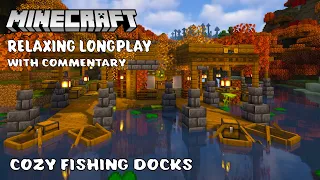 Relaxing Minecraft Longplay🍂 Cozy Fishing Docks  (With Commentary)