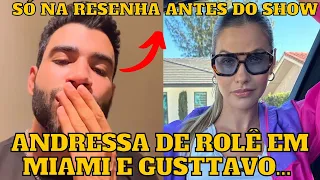 Gusttavo Lima na RESENHA antes do Show e Andressa Suita de ROLÊZINHO em Miami