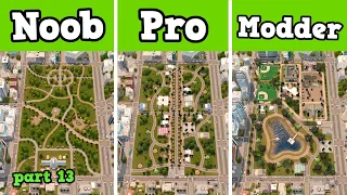 Noob VS Pro VS Modder - Building a Central Park in Cities: Skylines