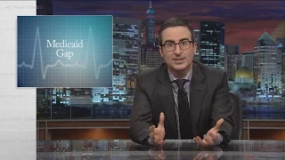 Medicaid Gap: Last Week Tonight with John Oliver (HBO)