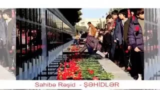 Sahibe Reshid - Shehidler