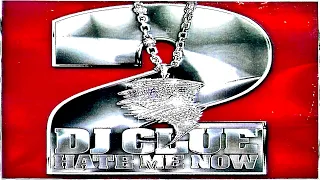 (FULL MIXTAPE) DJ Clue? - Hate Me Now Pt. 2 (2002)