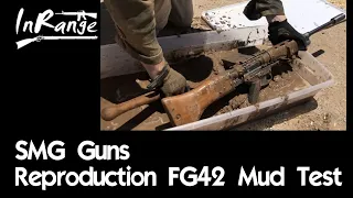 Mud Test - SMG Guns Reproduction FG42