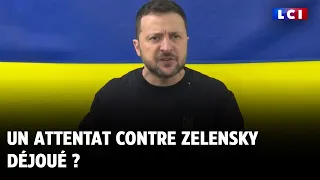 Un attentat contre Zelensky déjoué ?