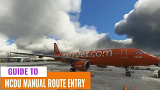 Fenix A320 MCDU Manual Route Entry Beginners Guide For MSFS