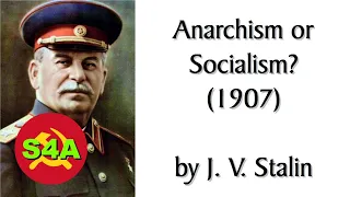 "Anarchism or Socialism?" (1907) by Josef Stalin. #Audiobook + Discussion of Marxist Theory/History.