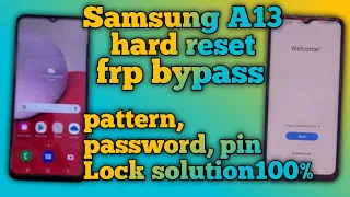 samsung A13 Haed reset|| frp bypass pattern password pin lock solution100%| #samsunga13 #frpbypass |