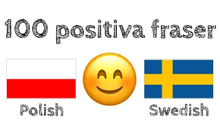 100 positiva fraser +  komplimanger - Polska + Svenska - (modersmålstalare)