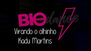 Coreografia Oficial BioDance - Virando o olhinho - Kadu Martins