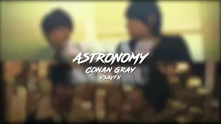 astronomy - conan gray [edit audio]