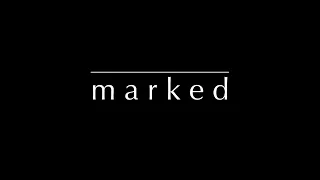 Short Film: Marked