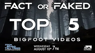 From Behind Tall Trees- TOP 5 BIGFOOT VIDEOS-FACT OR FAKED #fbtt