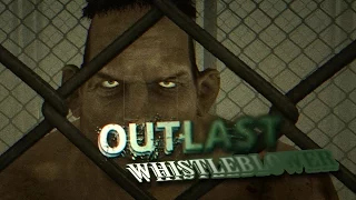 Прохождение Outlast: Whistleblower - Старые друзья - #3