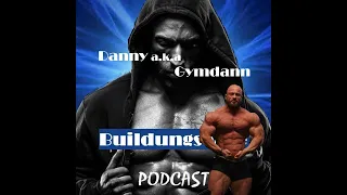 Buildungselite Podcast #27: Gymdann - Training, Ernährung und Regeneration von Vayu-Athlet Danny