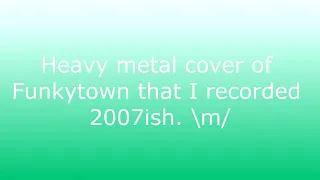 Heavy metal cover of Funkytown