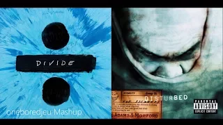 Thinking Of The Sickness- Ed Sheeran and Disturbed Mashup 2017