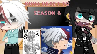 BNHA REACT TO SEASON 6|SPOILERS|Read Desc(if u want)