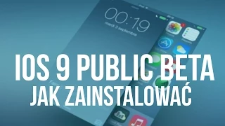 Jak zainstalować iOS 9 Public Beta na iPhone, iPod i iPad - [Poradnik]