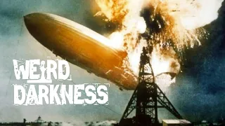 “THE HINDENBURG HAUNTINGS” and More Terrifying True Horror Stories! #WeirdDarkness